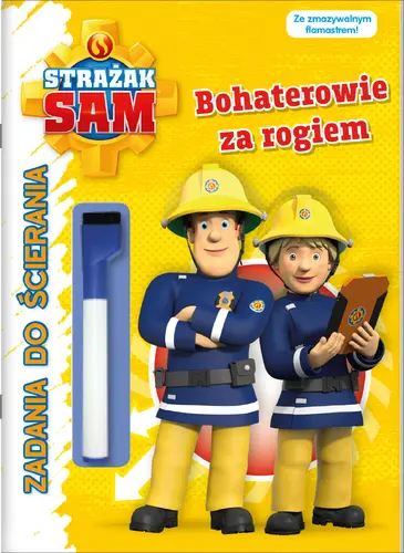 Okładka: Strażak Sam. Zadania do ścierania. Bohaterowie za rogiem.