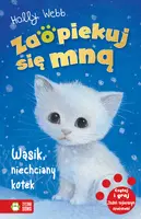 Okładka: Zaopiekuj się mną. Wąsik, niechciany kotek