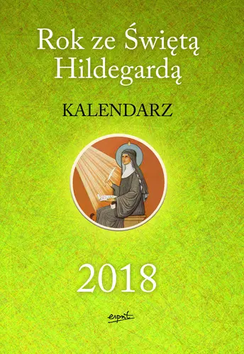 Okładka: Rok ze Świętą Hildegardą KALENDARZ 2018