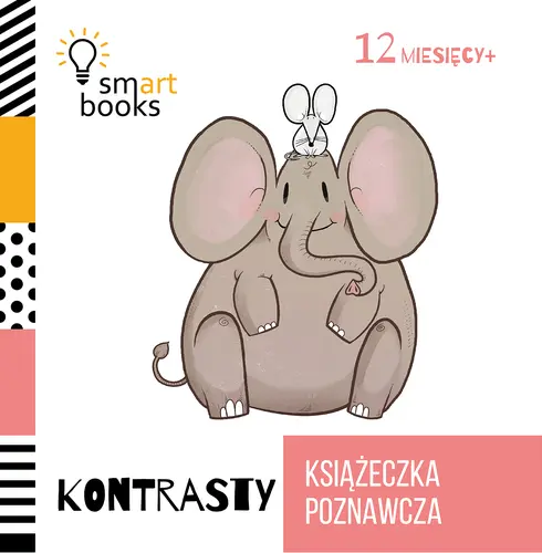 Okładka: Kontrasty - Książeczka Poznawcza 12m+