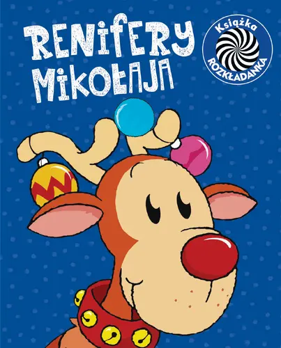 Okładka: Renifery Mikołaja. Ruchome obrazki