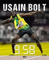 Okładka: Usain Bolt. 9.58 – Autobiografia najszybszego człowieka na świecie