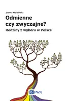 Okładka: Odmienne czy zwyczajne. Rodziny z wyboru w Polsce