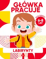 Okładka: Główka pracuje. Labirynty