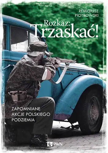 Okładka: Rozkaz: Trzaskać!