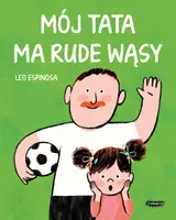 Okładka: Mój tata ma rude wąsy