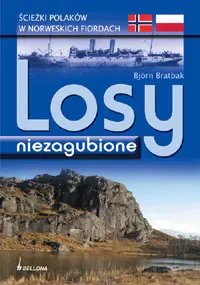 Okładka: Losy niezagubione. Ścieżki Polaków w norweskich fiordach