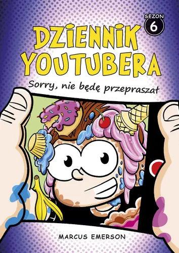 Okładka: Dziennik Youtubera. Sorry, nie będę przepraszał