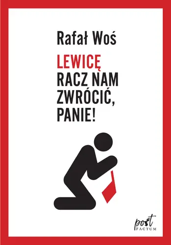 Okładka: Lewicę racz nam zwrócić, Panie!