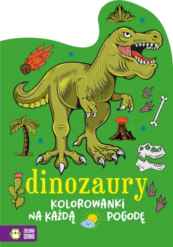 Okładka: Kolorowanki na każdą pogodę. Dinozaury