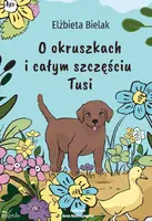 Okładka: O okruszkach i całym szczęściu Tusi