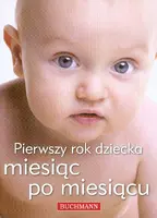 Okładka: Pierwszy rok dziecka miesiąc po miesiącu