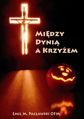 Okładka: Między dynią a krzyżem