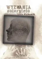 Okładka: Wyzwania autorytetu w praktyce społecznej i kulturze symbolicznej