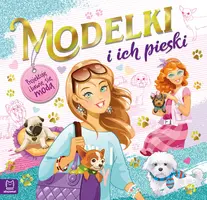 Okładka: Modelki i ich pieski. Projektuję i bawię się modą