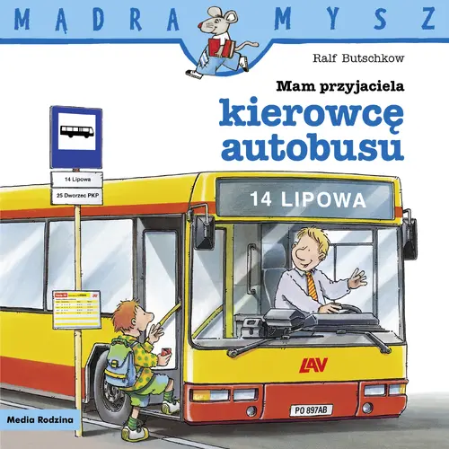 Okładka: Mądra Mysz. Mam przyjaciela kierowcę autobusu