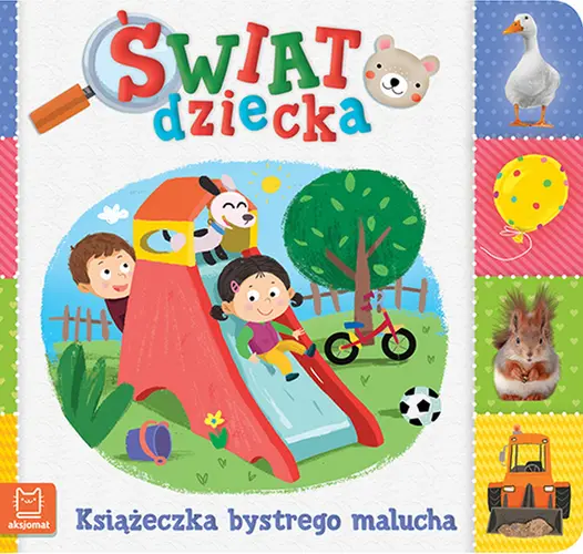 Okładka: Świat dziecka. Książeczka bystrego malucha.