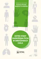Okładka: Ostre stany zagrożenia życia w obrażeniach ciała