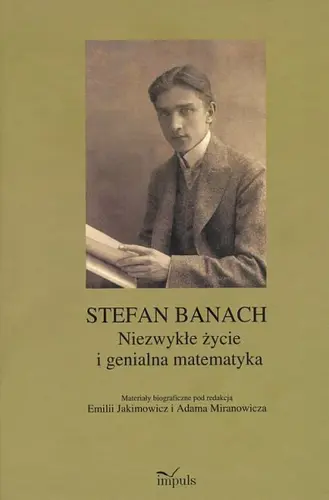 Okładka: Stefan BanachNiezwykłe życie i genialna matematyka