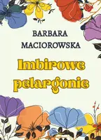 Okładka: Imbirowe pelargonie