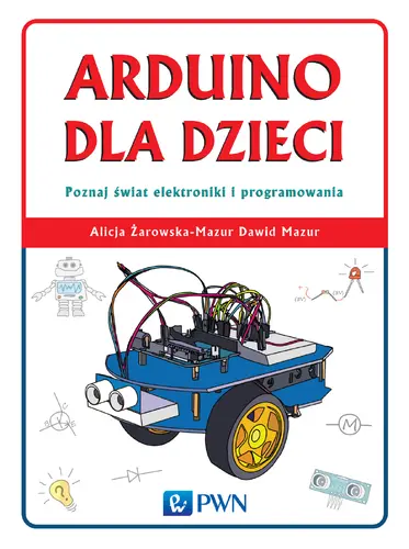 Okładka: Arduino dla dzieci. Poznaj świat elektroniki i programowania