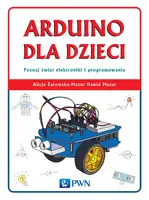 Okładka: Arduino dla dzieci. Poznaj świat elektroniki i programowania