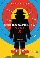 Okładka: Szkoła szpiegów. Projekt X