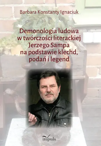 Okładka: Demonologia ludowa w twórczości literackiej Jerzego Sampa na podstawie klechd, podań i legend