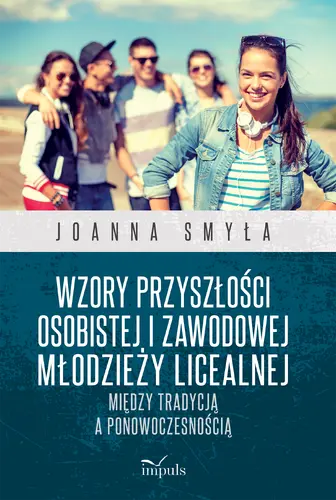 Okładka: Wzory przyszłości osobistej i zawodowej młodzieży licealnej