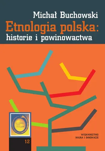 Okładka: Etnologia polska: historie i powinowactwa