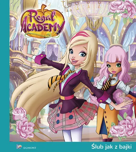 Okładka: Regal Academy. Ślub jak z bajki