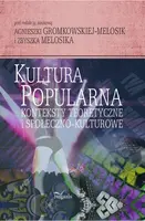 Okładka: Kultura popularna:konteksty teoretyczne i społeczno-kulturowe