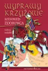 Okładka: Wyprawy krzyżowe. Mehmed Zdobywca