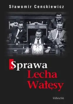 Okładka: Sprawa Lecha Wałęsy