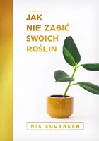 Okładka: Jak nie zabić swoich roślin