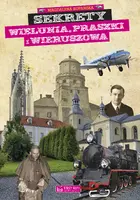 Okładka: Sekrety Wielunia, Praszki i Wieruszowa