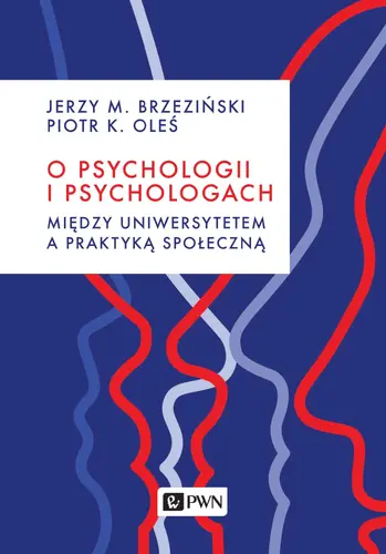 Okładka: O psychologii i psychologach. Między uniwersytetem a praktyką