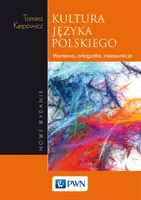 Okładka: Kultura języka polskiego. Wymowa, ortografia, interpunkcja