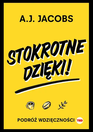Okładka: Stokrotne dzięki. Podróż wdzięczności (TED Books)