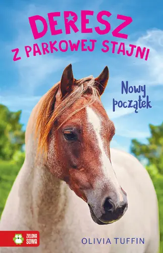 Okładka: Deresz z parkowej stajni t.1. Nowy początek