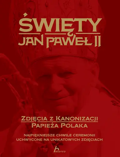 Okładka: Święty Jan Paweł II. Zdjęcia z kanonizacji