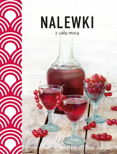 Okładka: Nalewki z całą mocą