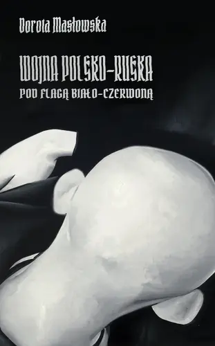 Okładka: Wojna polsko-ruska pod flagą biało-czerwoną