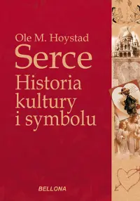 Okładka: Serce. Historia kultury i symbolu