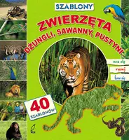 Okładka: Zwierzęta dżungli, sawanny, pustyni - szablony