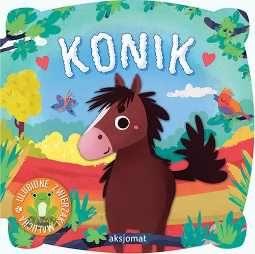 Okładka: Ulubione zwierzaki malucha. Konik