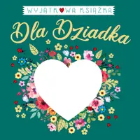 Okładka: Wyjątkowa książka dla Dziadka