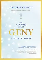 Okładka: Jak naprawić swoje geny w cztery tygodnie