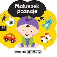 Okładka: Książeczka kontrastowa. Maluszek poznaje
