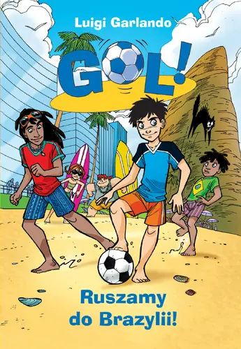 Okładka: Gol! Ruszmy do Brazylii!